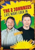 Watch The 2 Johnnies Late Night Lock In Freemovieswatch