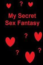 Watch My Secret Sex Fantasy Freemovieswatch
