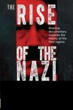 Watch Rise of the Nazis Freemovieswatch