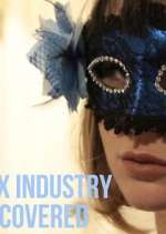Watch Sex Industry: Uncovered Freemovieswatch