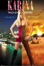 Watch Karina: Wild on Safari Freemovieswatch