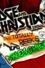 Watch The Edge and Christian Show That Totally Reeks of Awesomeness Freemovieswatch