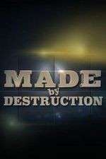 Watch Made by Destruction Freemovieswatch