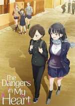Watch The Dangers in My Heart Freemovieswatch