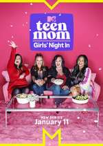 Watch Teen Mom: Girls Night In Freemovieswatch