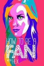 Watch How to Be a Fan with Hex Freemovieswatch