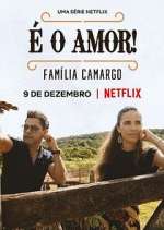 Watch É O Amor: Família Camargo Freemovieswatch