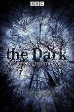 Watch The Dark Natures Nighttime World Freemovieswatch