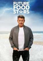 Watch Gordon Ramsay's Future Food Stars Freemovieswatch