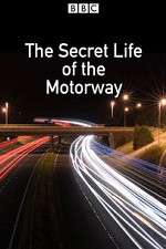 Watch The Secret Life of the Motorway Freemovieswatch