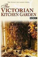 Watch The Victorian Kitchen Garden Freemovieswatch