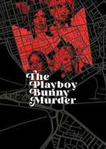 Watch The Playboy Bunny Murder Freemovieswatch
