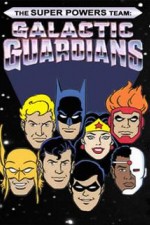 Watch The Super Powers Team Galactic Guardians Freemovieswatch