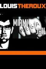 Watch Louis Theroux Miami Mega Jail Freemovieswatch