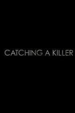 Watch Catching a Killer Freemovieswatch