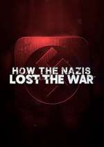 Watch How the Nazis Lost the War Freemovieswatch