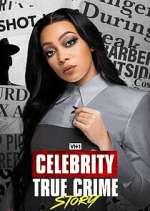Watch Celebrity True Crime Story Freemovieswatch