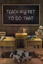 Watch Teach My Pet to Do That Freemovieswatch