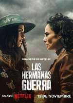 Watch Las hermanas Guerra Freemovieswatch