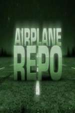 Watch Airplane Repo Freemovieswatch