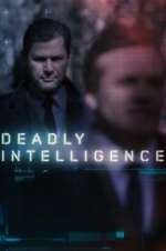 Watch Deadly Intelligence Freemovieswatch