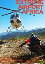 Watch Extreme Airport Africa Freemovieswatch