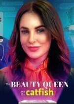 Watch The Beauty Queen and the Catfish Freemovieswatch