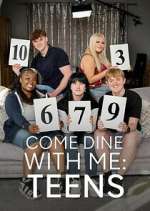 Watch Come Dine With Me: Teens Freemovieswatch
