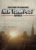 Watch Torn from the Headlines: New York Post Reports Freemovieswatch