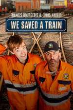 Watch Francis Bourgeois &amp; Chris Harris: We Saved A Train Freemovieswatch