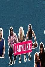 Watch Ladylike Freemovieswatch