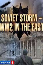 Watch Soviet Storm: WWII in the East Freemovieswatch