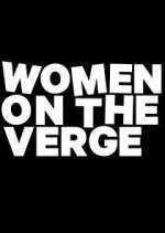 Watch Women on the Verge Freemovieswatch