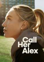 Watch Call Her Alex Freemovieswatch