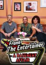 Watch Frank the Entertainer in a Basement Affair Freemovieswatch