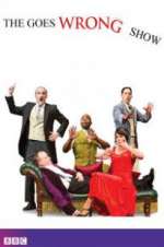 Watch The Goes Wrong Show Freemovieswatch