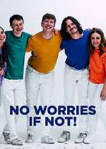 Watch No Worries If Not! Freemovieswatch