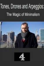 Watch Tones, Drones and Arpeggios: The Magic of Minimalism Freemovieswatch
