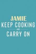 Watch Jamie: Keep Cooking and Carry On Freemovieswatch