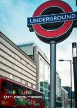 Watch The Tube: Keeping London Moving Freemovieswatch
