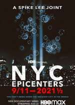 Watch NYC Epicenters 9/11→2021½ Freemovieswatch