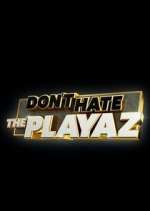 Watch Don't Hate the Playaz Freemovieswatch