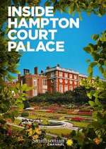 Watch Inside Hampton Court Palace Freemovieswatch