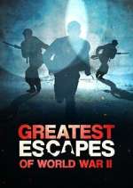 Watch Greatest Escapes Of WWII Freemovieswatch