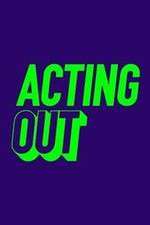 Watch Acting Out Freemovieswatch