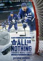 Watch All or Nothing: Toronto Maple Leafs Freemovieswatch