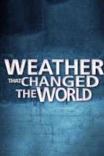 Watch Weather That Changed the World Freemovieswatch