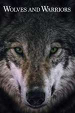 Watch Wolves and Warriors Freemovieswatch
