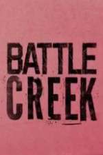 Watch Battle Creek Freemovieswatch