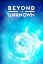 Watch Beyond the Unknown Freemovieswatch
